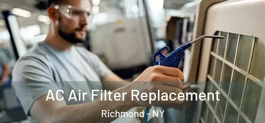 AC Air Filter Replacement Richmond - NY