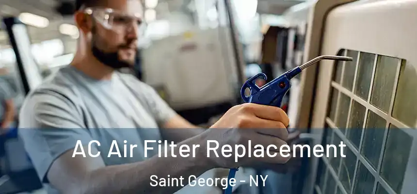  AC Air Filter Replacement Saint George - NY