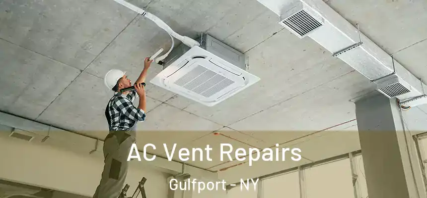 AC Vent Repairs Gulfport - NY