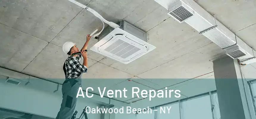  AC Vent Repairs Oakwood Beach - NY