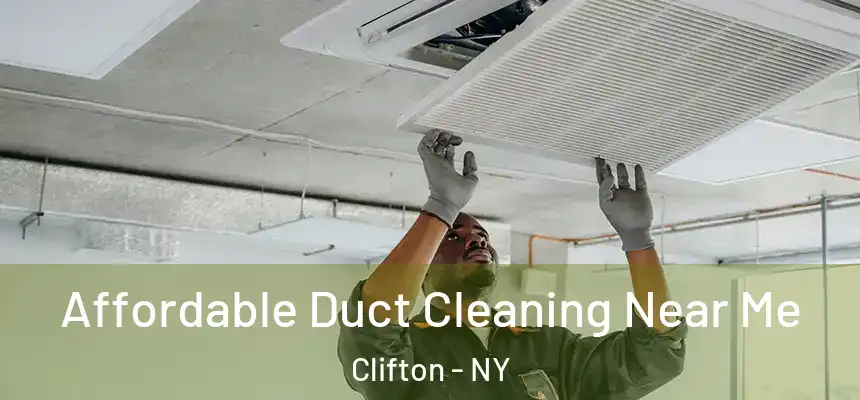 Affordable Duct Cleaning Near Me Clifton - NY