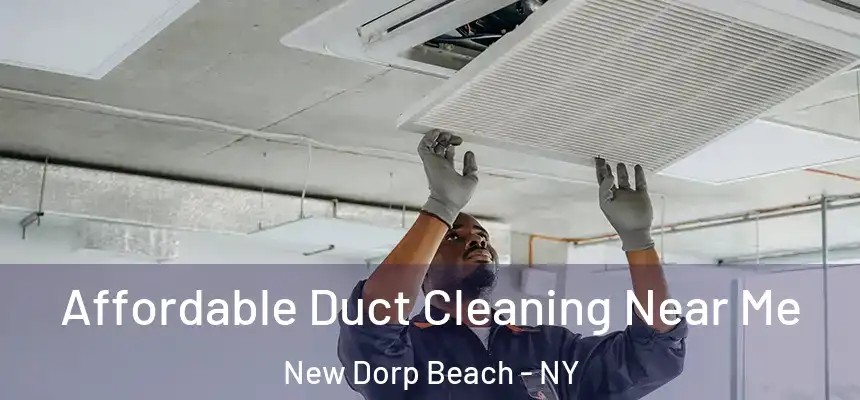 Affordable Duct Cleaning Near Me New Dorp Beach - NY