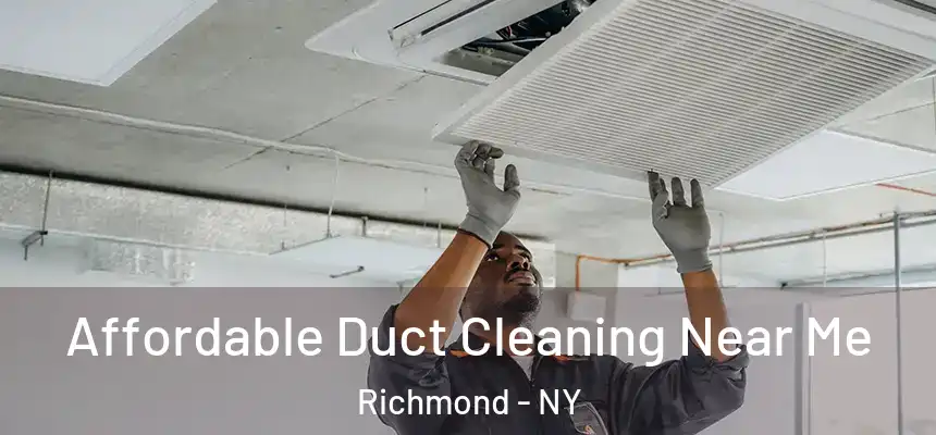  Affordable Duct Cleaning Near Me Richmond - NY