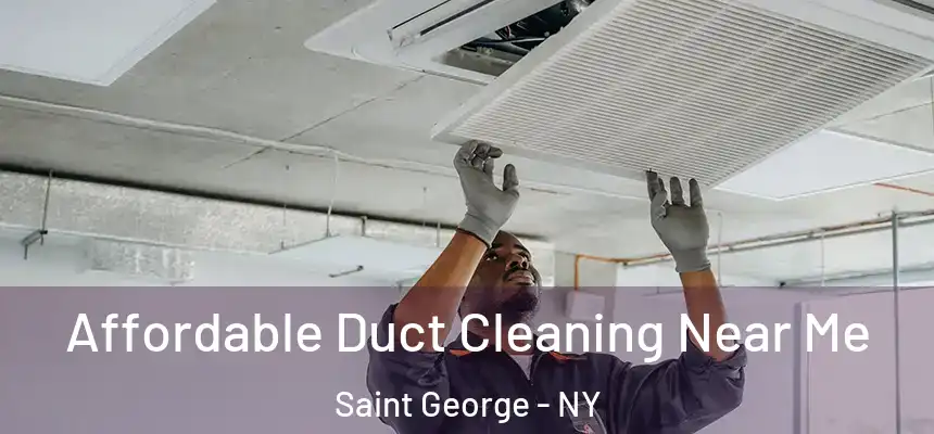 Affordable Duct Cleaning Near Me Saint George - NY