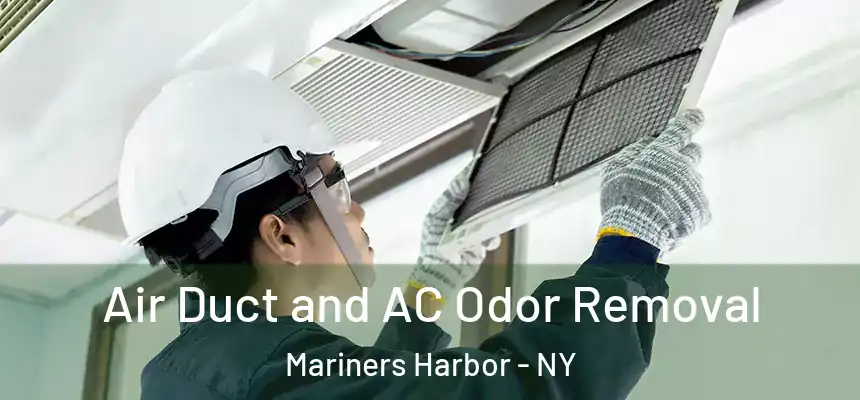 Air Duct and AC Odor Removal Mariners Harbor - NY