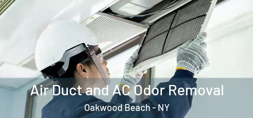Air Duct and AC Odor Removal Oakwood Beach - NY