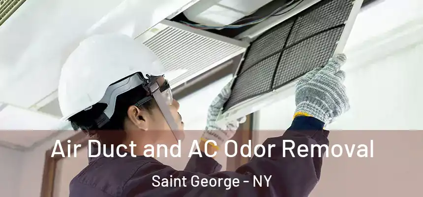 Air Duct and AC Odor Removal Saint George - NY