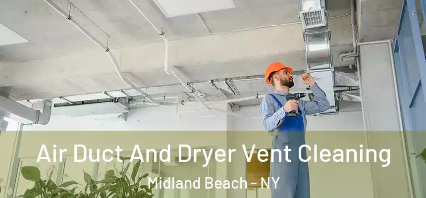 Air Duct And Dryer Vent Cleaning Midland Beach - NY