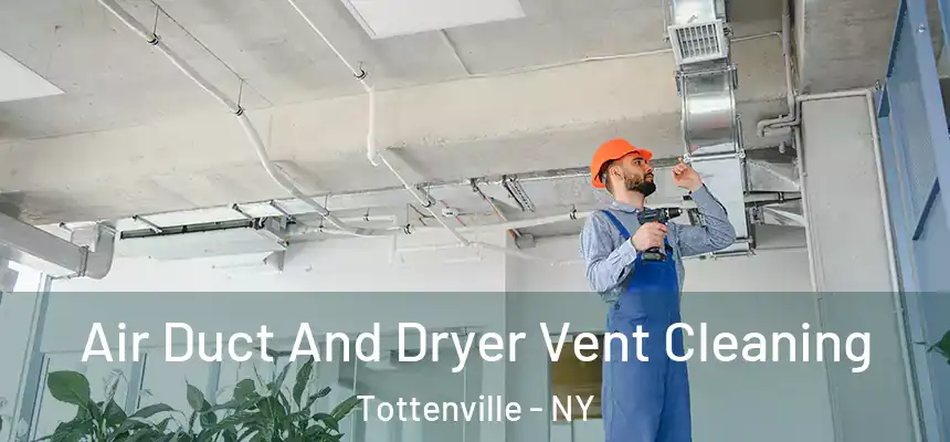 Air Duct And Dryer Vent Cleaning Tottenville - NY
