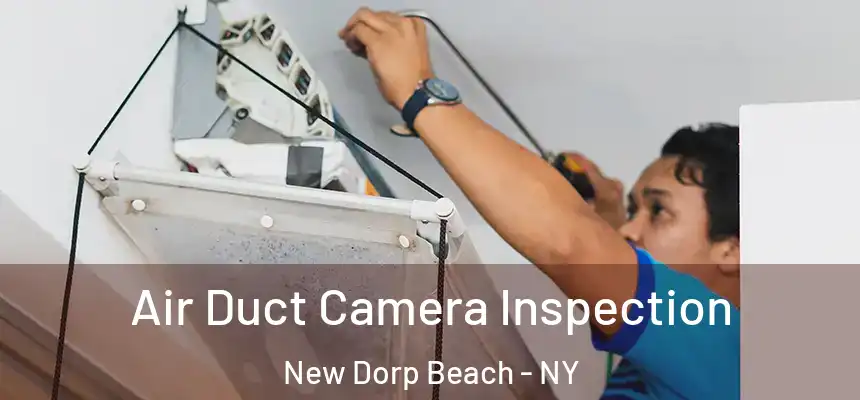  Air Duct Camera Inspection New Dorp Beach - NY