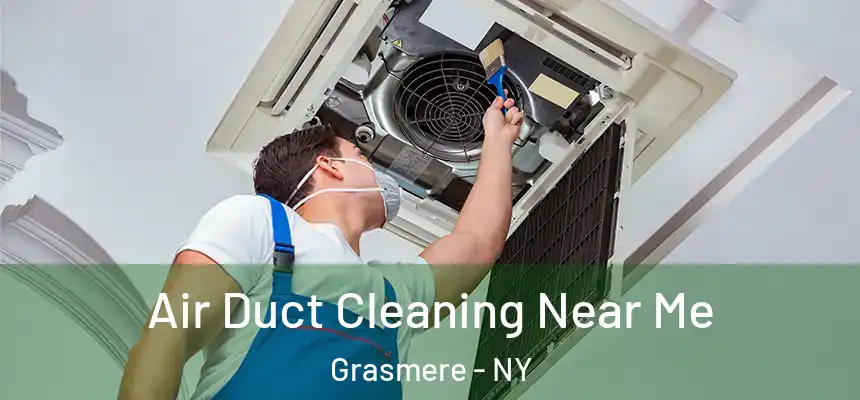 Air Duct Cleaning Near Me Grasmere - NY