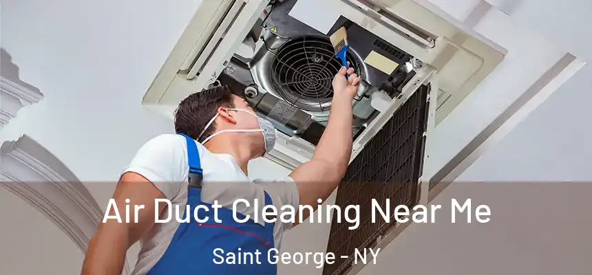Air Duct Cleaning Near Me Saint George - NY