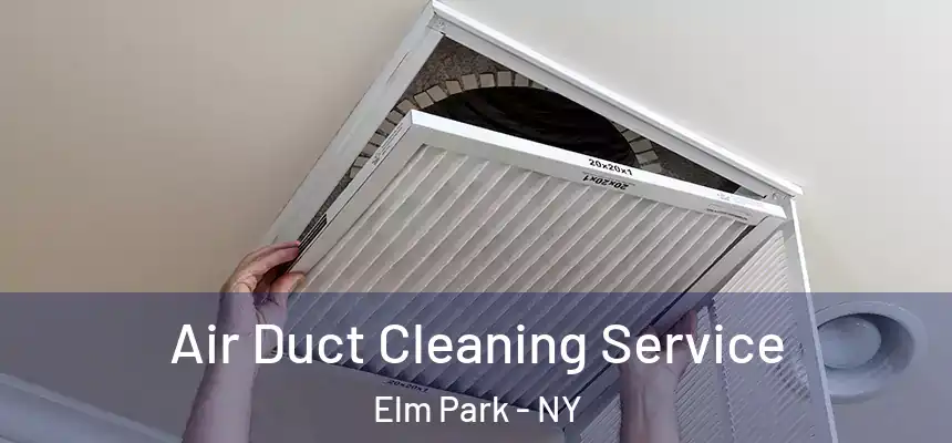  Air Duct Cleaning Service Elm Park - NY