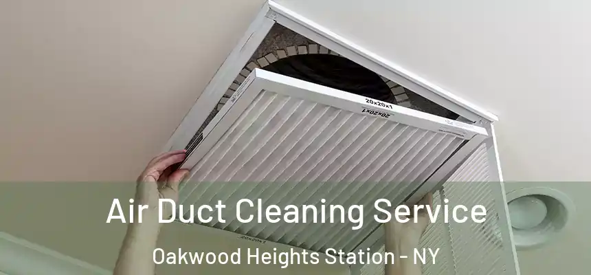 Air Duct Cleaning Service Oakwood Heights Station - NY