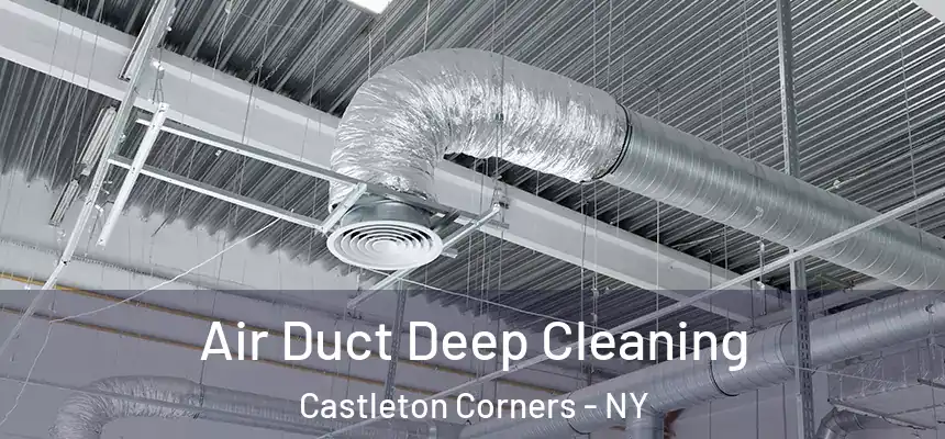  Air Duct Deep Cleaning Castleton Corners - NY