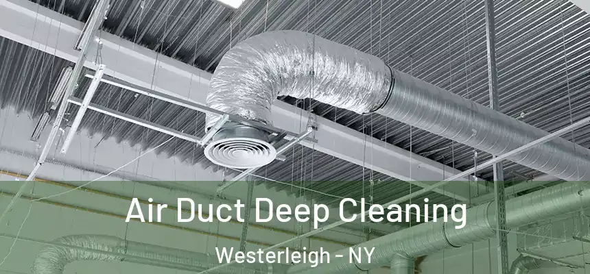 Air Duct Deep Cleaning Westerleigh - NY