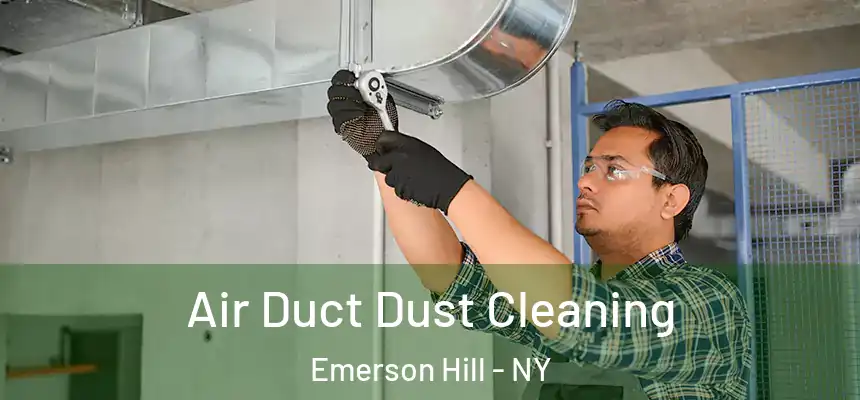  Air Duct Dust Cleaning Emerson Hill - NY