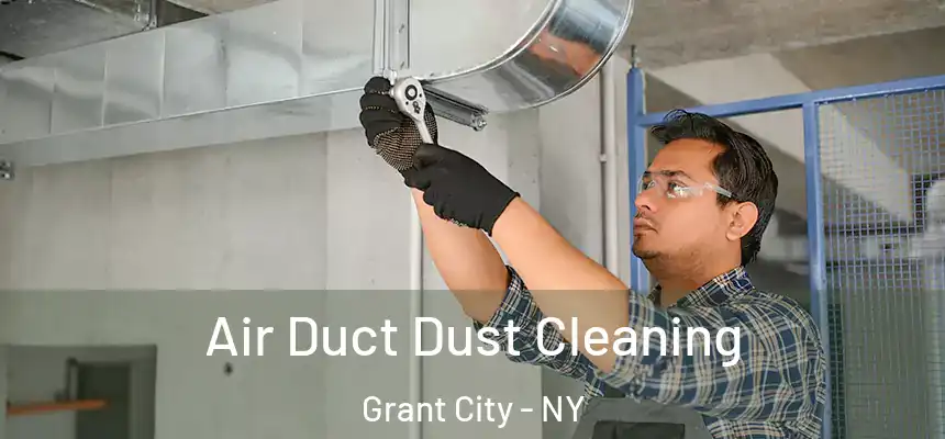  Air Duct Dust Cleaning Grant City - NY