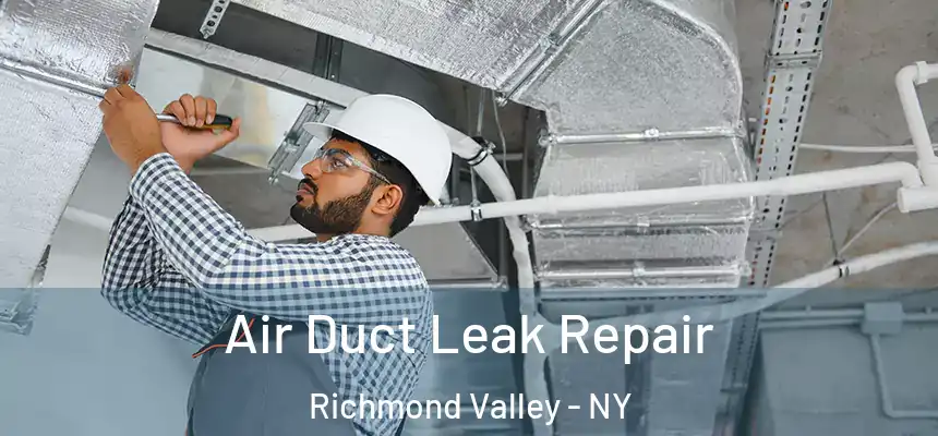 Air Duct Leak Repair Richmond Valley - NY