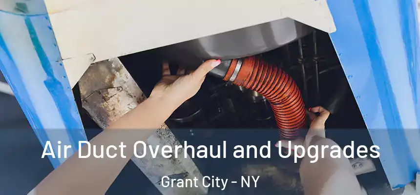 Air Duct Overhaul and Upgrades Grant City - NY