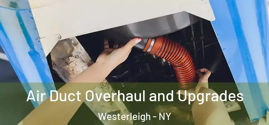 Air Duct Overhaul and Upgrades Westerleigh - NY