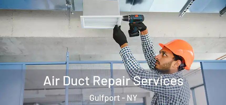  Air Duct Repair Services Gulfport - NY