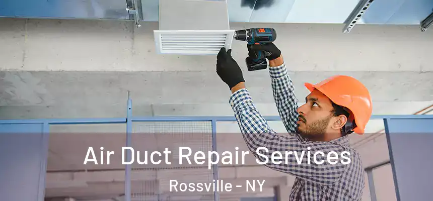 Air Duct Repair Services Rossville - NY