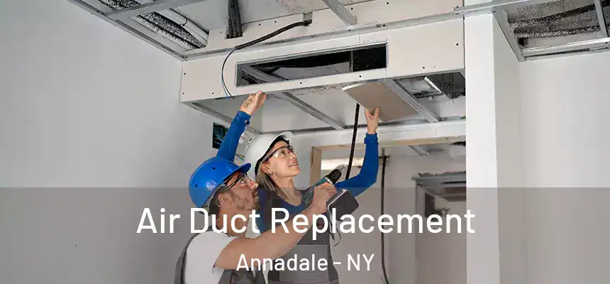 Air Duct Replacement Annadale - NY