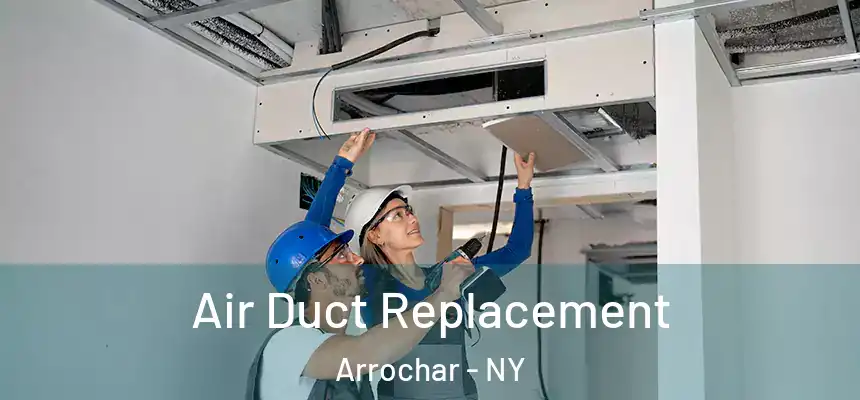  Air Duct Replacement Arrochar - NY