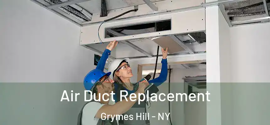 Air Duct Replacement Grymes Hill - NY
