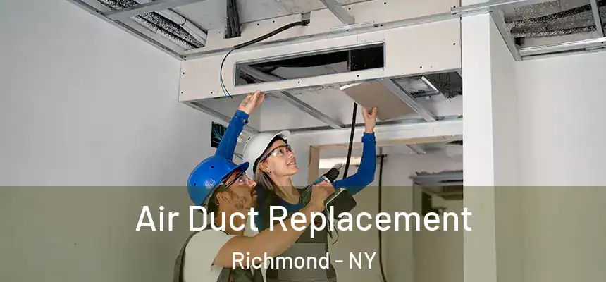Air Duct Replacement Richmond - NY