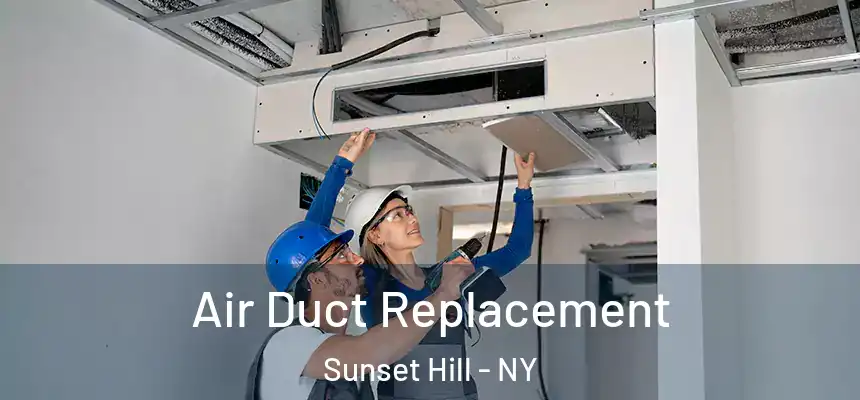  Air Duct Replacement Sunset Hill - NY