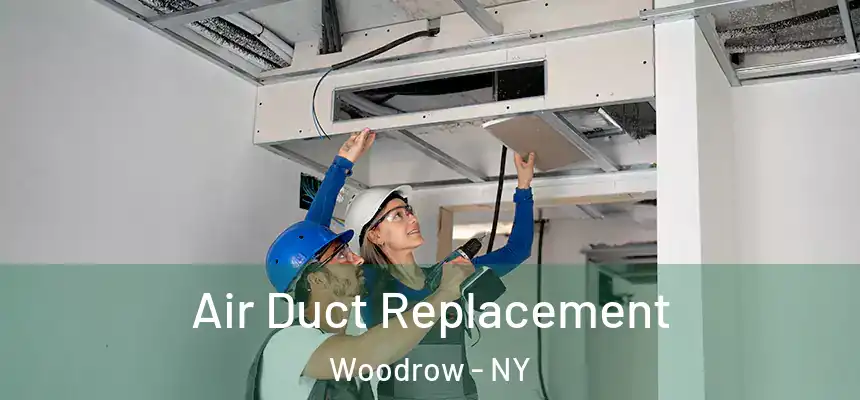  Air Duct Replacement Woodrow - NY