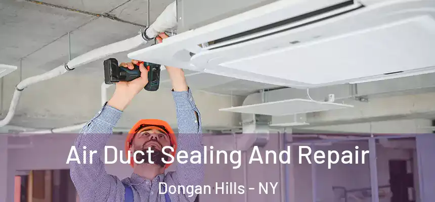 Air Duct Sealing And Repair Dongan Hills - NY
