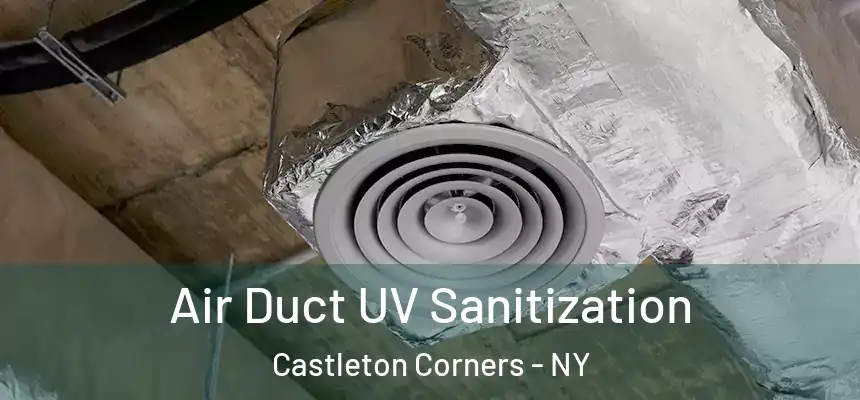  Air Duct UV Sanitization Castleton Corners - NY