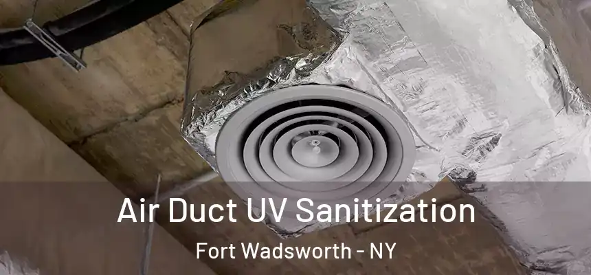  Air Duct UV Sanitization Fort Wadsworth - NY