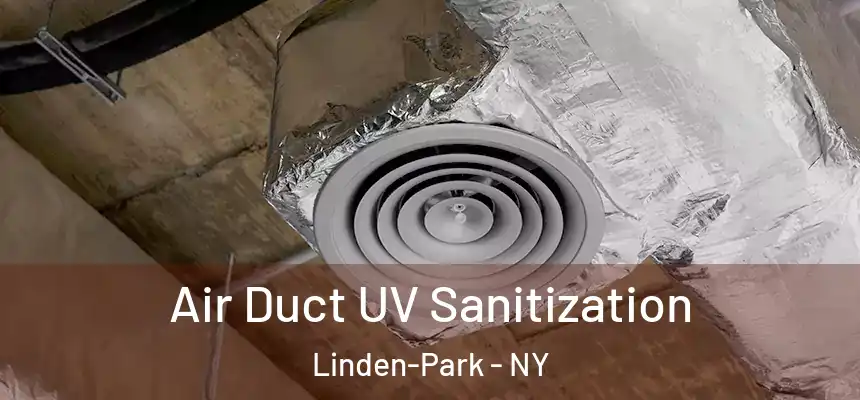  Air Duct UV Sanitization Linden-Park - NY