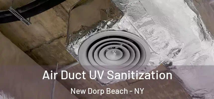 Air Duct UV Sanitization New Dorp Beach - NY