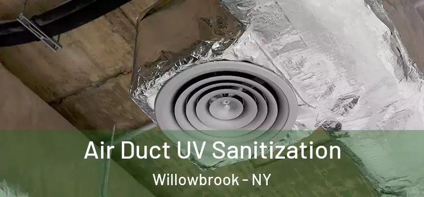 Air Duct UV Sanitization Willowbrook - NY
