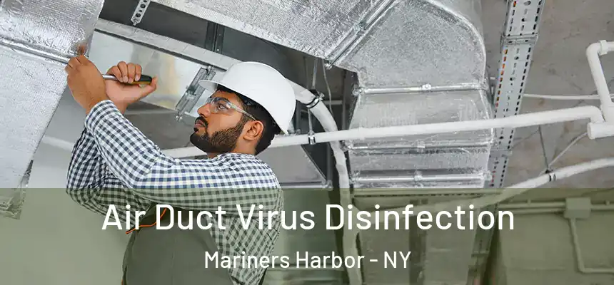 Air Duct Virus Disinfection Mariners Harbor - NY