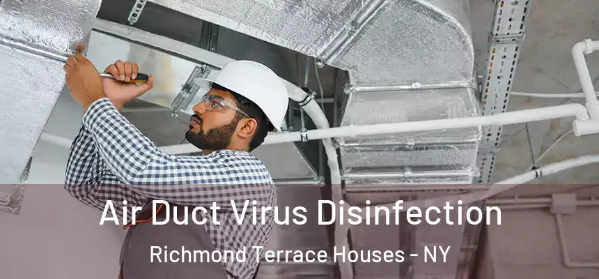 Air Duct Virus Disinfection Richmond Terrace Houses - NY