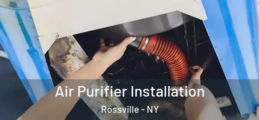  Air Purifier Installation Rossville - NY
