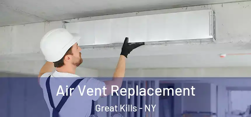  Air Vent Replacement Great Kills - NY