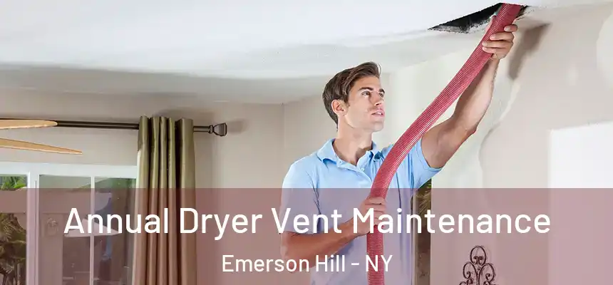 Annual Dryer Vent Maintenance Emerson Hill - NY