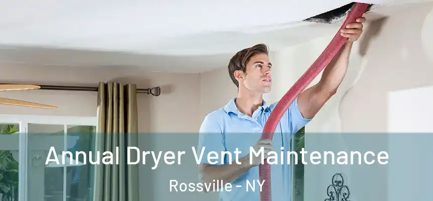 Annual Dryer Vent Maintenance Rossville - NY