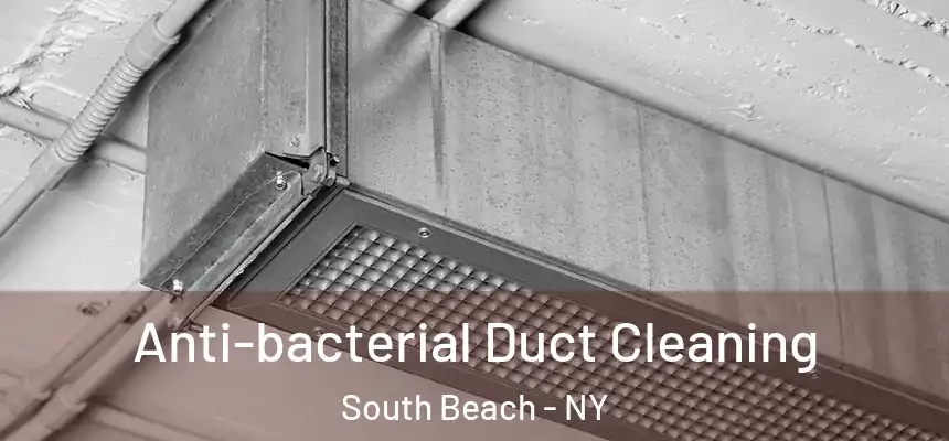 Anti-bacterial Duct Cleaning South Beach - NY