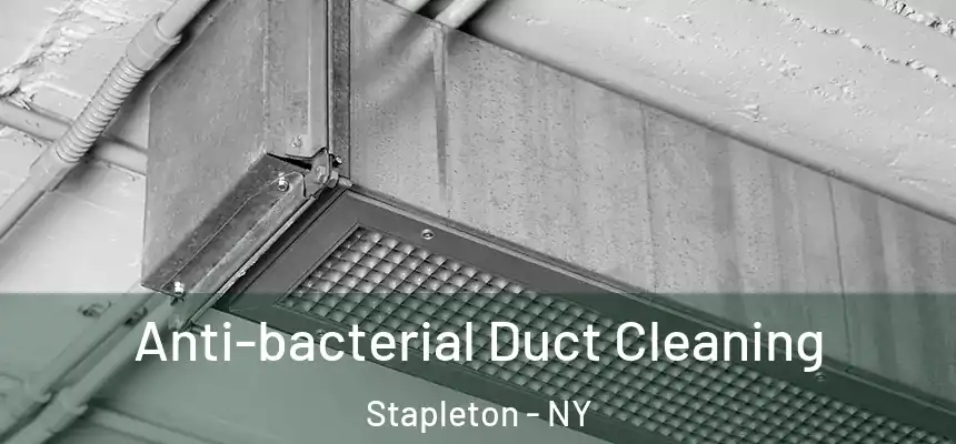  Anti-bacterial Duct Cleaning Stapleton - NY