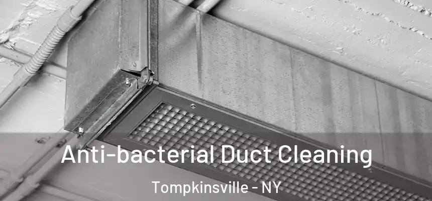 Anti-bacterial Duct Cleaning Tompkinsville - NY