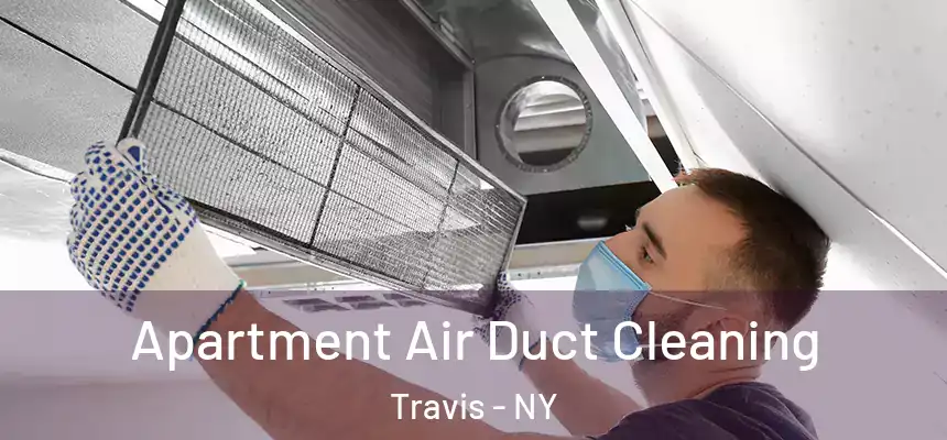  Apartment Air Duct Cleaning Travis - NY