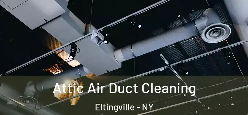  Attic Air Duct Cleaning Eltingville - NY
